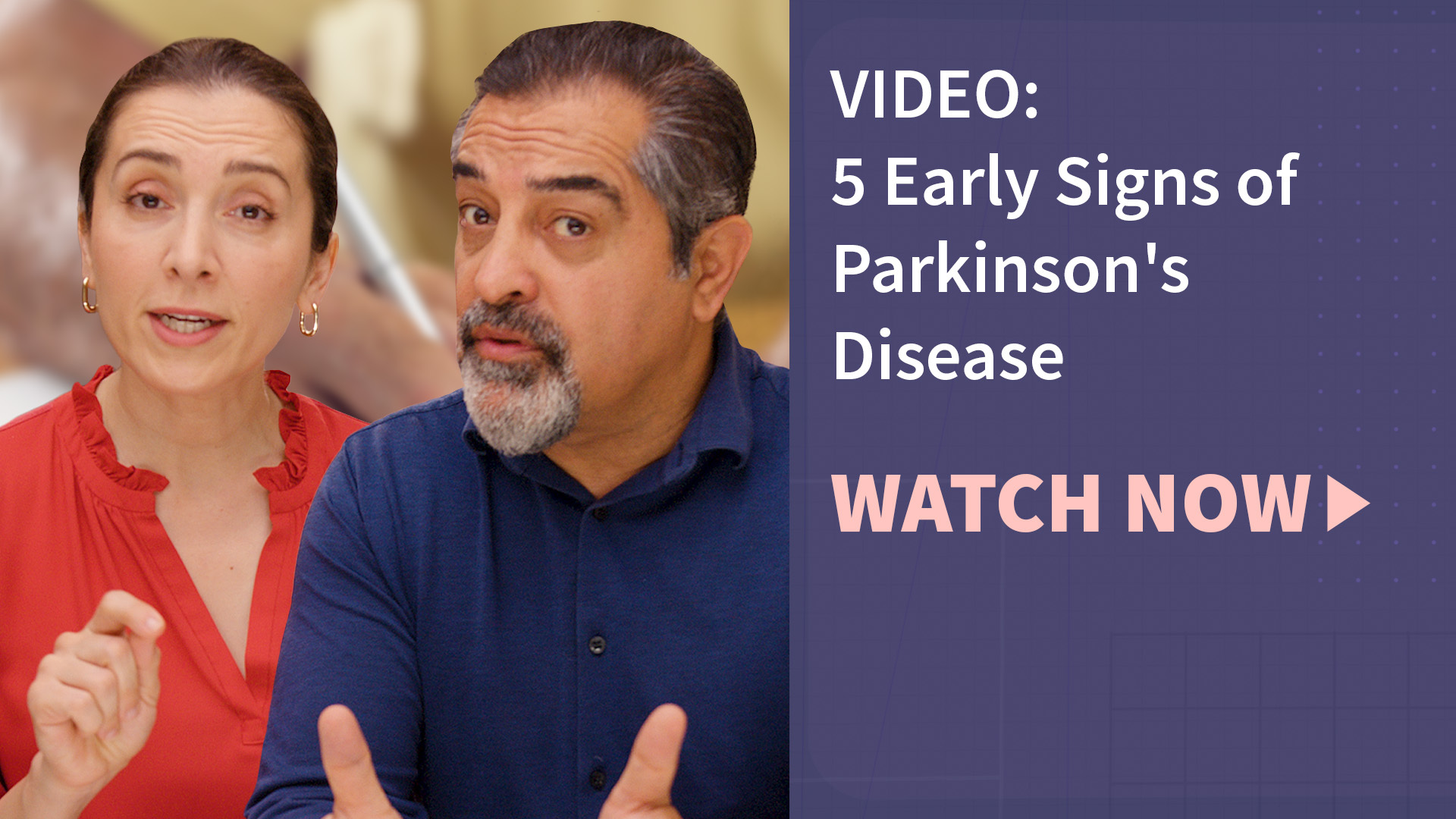 Neurologists Dean and Ayesha Sherzai with the text "5 early signs of parkinson's disease" and "watch now"