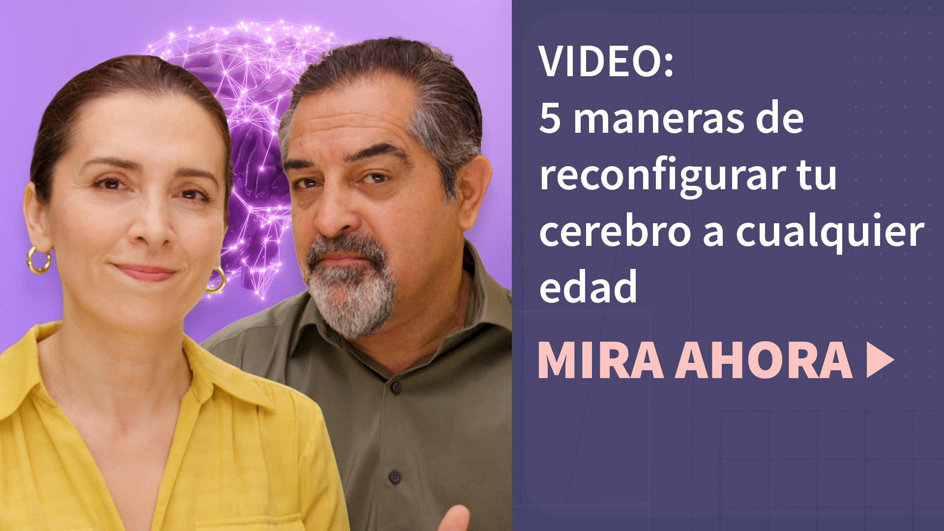 Los neurólogos Dean y Ayesha Sherzai presentan el texto "5 maneras de reconfigurar tu cerebro a cualquier edad" y "míralo ahora"