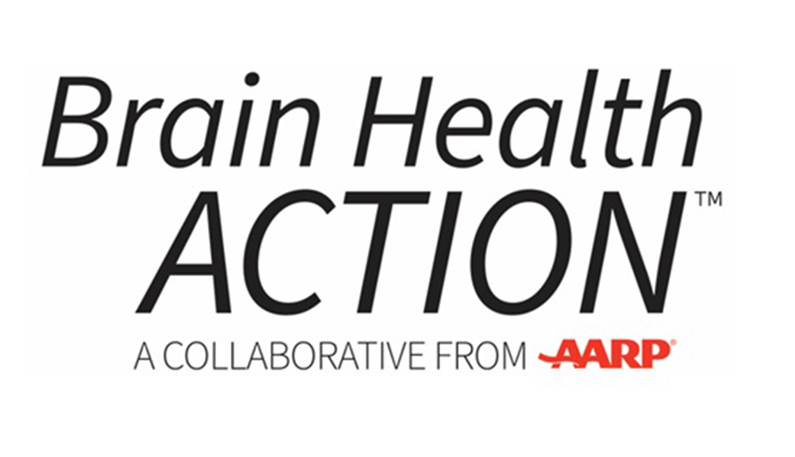 Brain Health Action is a movement to change the narrative about aging A logo that says, "Brain Health Action" and "A Collaborative from AARP"